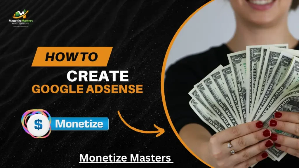 how to create google adsense account, google adsense account kaise banaye, adsense account creation 2026, google adsense complete guide, adsense approval process, adsense account requirements, google adsense sign up, adsense account for beginners, adsense approval tips 2026, adsense policy guide, adsense account without website, adsense for blog, adsense for news website, adsense approval fast, adsense monetization guide, google adsense step by step, adsense account india, adsense account worldwide, adsense earning guide, monetizemasters adsense guide